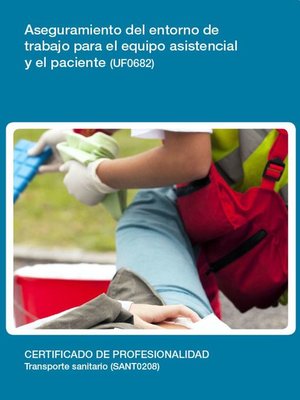cover image of UF0682--Aseguramiento del entorno de trabajo para el equipo asistencial y el paciente